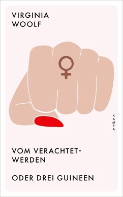 Vom Verachtetwerden oder Drei Guineen - Woolf, Virginia