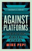 Against Platforms (eBook, ePUB)