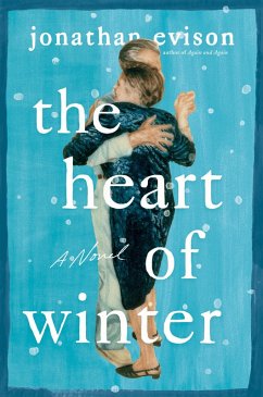 The Heart of Winter (eBook, ePUB) - Evison, Jonathan