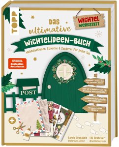 Das ultimative Wichtelideen-Buch. Wichtelaktionen, Streiche & Zauberei für jeden Tag. (SPIEGEL Bestseller-Autorinnen) - Arabatzis, Sarah;Böttcher, Elli