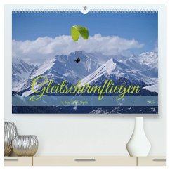 Gleitschirmfliegen in den Tuxer Alpen (hochwertiger Premium Wandkalender 2025 DIN A2 quer), Kunstdruck in Hochglanz