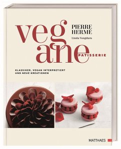 Vegane Patisserie - Hermé, Pierre;Vongdara, Linda