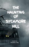 The Haunting of Sycamore Hill (eBook, ePUB) The Haunting of Sycamore Hill (eBook, ePUB)