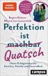 Perfektion ist Quatsch - Bild 1