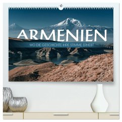 Armenien - Wo die Geschichte ihre Stimme erhebt (hochwertiger Premium Wandkalender 2025 DIN A2 quer), Kunstdruck in Hochglanz