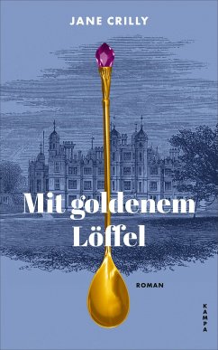 Mit goldenem Löffel - Crilly, Jane