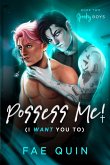 Possess Me! (I Want You To) Possess Me! (I Want You To)