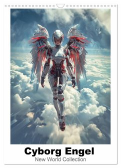 Cyborg Engel (Wandkalender 2025 DIN A3 hoch), CALVENDO Monatskalender