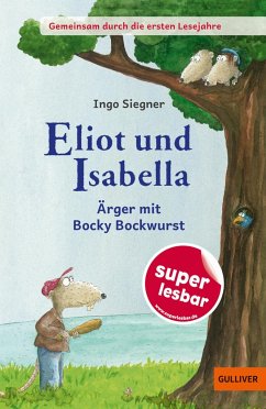 Eliot und Isabella - Ärger mit Bocky Bockwurst - Siegner, Ingo