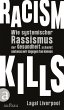 Racism kills - Bild 1