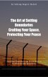 The Art of Setting Boundaries: Crafting... - Bild 1