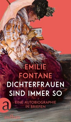 Dichterfrauen sind immer so - Fontane, Emilie