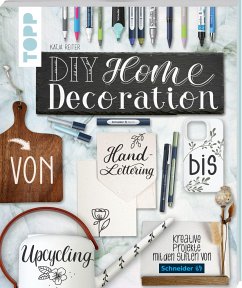 DIY Home Decoration - von Handlettering bis Upcycling - Reiter, Katja