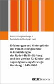 Erfahrungen und Hintergründe der Verschickungskinder in Einrichtungen der Rudolf-Ballin-Stiftung und des Vereins für Kinder- und Jugendgenesungsfürsorge Hamburg, 1945-1980