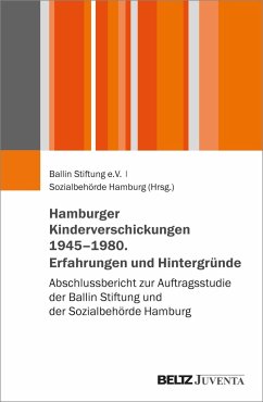 Erfahrungen und Hintergründe der Verschickungskinder in Einrichtungen der Rudolf-Ballin-Stiftung und des Vereins für Kinder- und Jugendgenesungsfürsorge Hamburg, 1945-1980