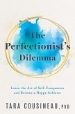 The Perfectionist's Dilemma (eBook, ePUB)