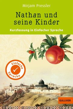 Kurzfassung in Einfacher Sprache. Nathan und seine Kinder - Pressler, Mirjam