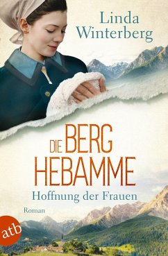 Hoffnung der Frauen / Die Berghebamme Bd.1 - Winterberg, Linda