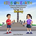 Kids On Earth A Children's Documentary Series Exploring Global Culture & The Natural World - Norway (eBook, ePUB)