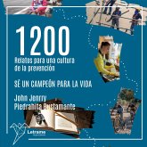 1200 Relatos para una cultura de la prevención (MP3-Download) 1200 Relatos para una cultura de la prevención (MP3-Download)