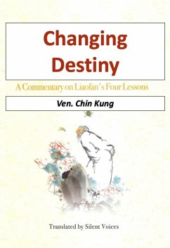 Cover Changing Destiny - A Commentary on Liao fans Four Lessons (eBook, ePUB)