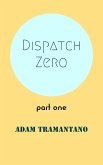 Dispatch Zero part one (eBook, ePUB)
