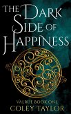 The Dark Side of Happiness (Valrue, #1) (eBook, ePUB)