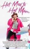 Hot Mess to Hot Mom (eBook, ePUB)