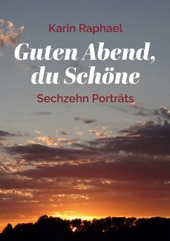 Guten Abend, du Schöne (eBook, ePUB) - Raphael, Karin