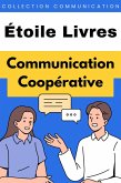 Communication Coopérative (Collection Communication, #5) (eBook, ePUB) Communication Coopérative (Collection Communication, #5) (eBook, ePUB)