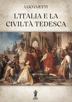 L'Italia e la civiltà tedesca (eBook, ePUB) - Ojetti, Ugo