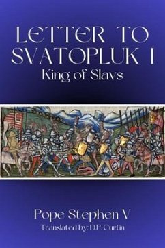 Letter to Svatopluk I, King of Slavs (eBook, ePUB) - Pope Stephen V