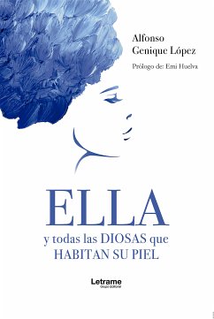 Ella y todas las diosas que habitan su piel (eBook, ePUB) - López, Alfonso Genique