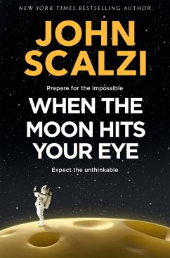 When the Moon Hits Your Eye (eBook, ePUB) - Scalzi, John