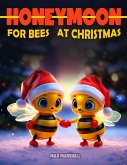 Honeymoon for Bees at Christmas (eBook, ePUB)