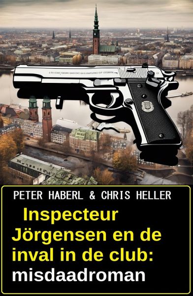 Inspecteur Jörgensen en de inval in de club: misdaadroman (eBook, ePUB) Inspecteur Jörgensen en de inval in de club: misdaadroman (eBook, ePUB)
