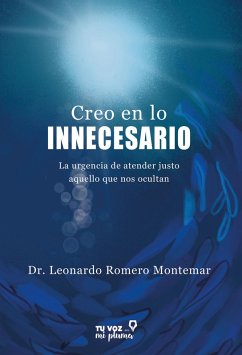 Creo en lo innecesario (eBook, ePUB) - Romero Montemar, Leonardo
