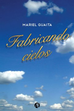 Fabricando cielos (eBook, ePUB) - Guaita, Mariel