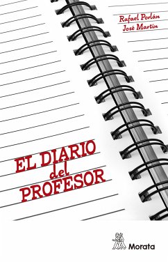 El diario del profesor. Un recurso para la investigación en el aula (eBook, ePUB) - Porlán, Rafael; Martín, José