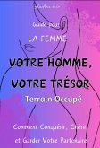 Votre Homme, Votre Trésor : Terrain Occupé (eBook, ePUB)