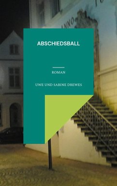 Abschiedsball (eBook, ePUB) - Drewes, Uwe; Drewes, Sabine