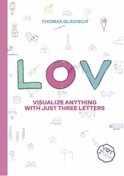 LOV - visualize anything with just three letters (eBook, ePUB) - Gladisch, Thomas