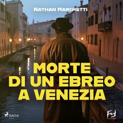 Morte di un ebreo a Venezia. La nuova indagine del commissario Fellini (MP3-Download) - Marchetti, Nathan