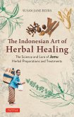Indonesian Herbal Healing (eBook, ePUB) Indonesian Herbal Healing (eBook, ePUB)