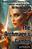 The Archmage's Gambit #2 The Rising Tides (Epic Fantasy Adventure, #2) (eBook, ePUB)