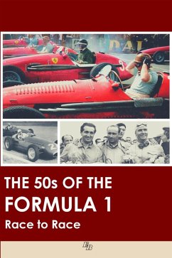 The 50s of the Formula 1 Race to Race (eBook, ePUB) - Bennett, Eddie