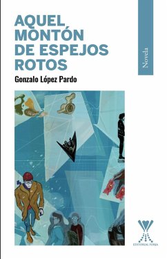 Cover Aquel montón de espejos rotos (eBook, ePUB)