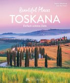 Beautiful Places Toskana (eBook, ePUB)