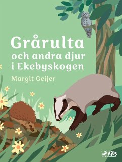 Cover Grårulta och andra djur i Ekebyskogen (eBook, ePUB)