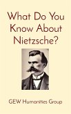 What Do You Know About Nietzsche? (What Do You Know?) (eBook, ePUB)